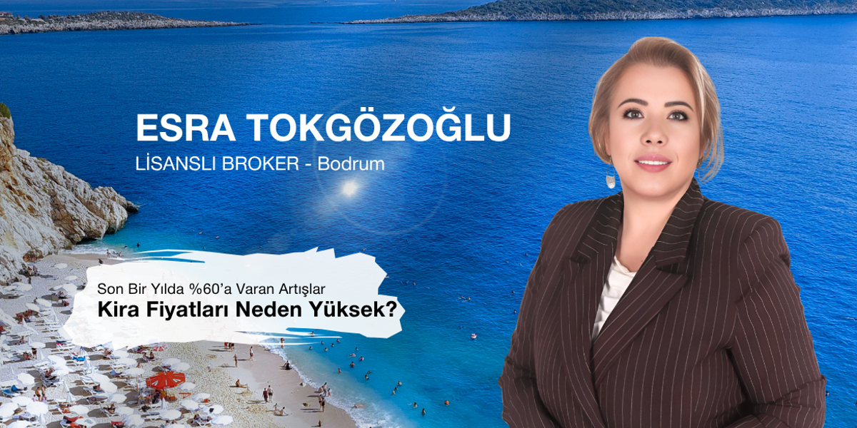 Bodrum’da Kira Fiyatları Neden Yükseliyor? 
