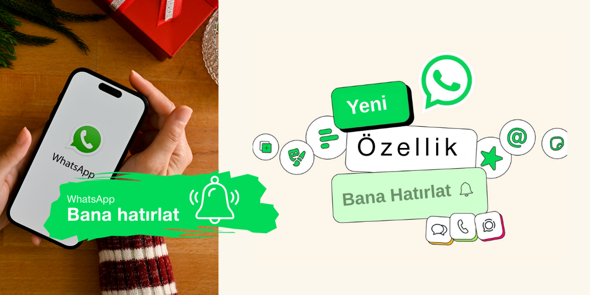 WhatsApp Bana Hatırlat Özelliği Nedir? Nasıl Kullanılır?