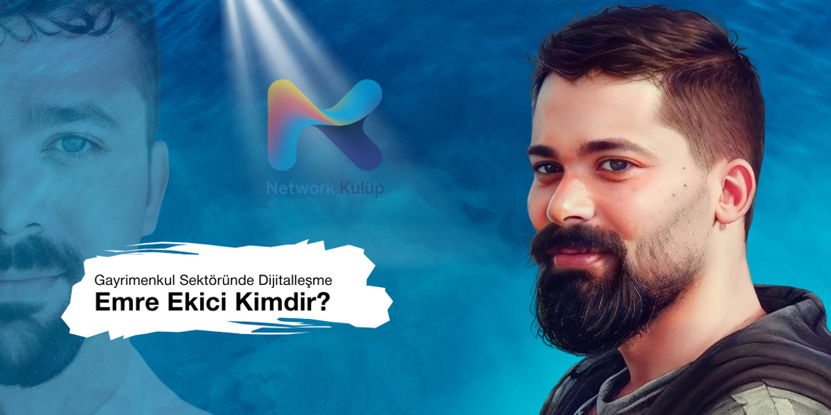 Emre Ekici Kimdir? Gayrimenkul Sektörünü Birleştiren ve Dijitalleştiren Girişimci