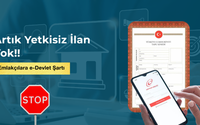 Artık Yetkisiz İlan Yok: Emlakçılara e-Devlet Şartı