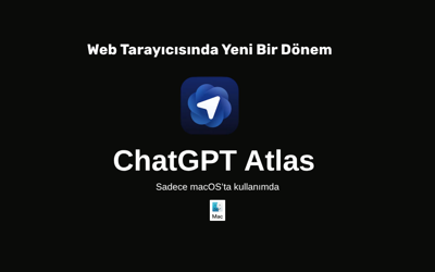 ChatGPT Atlas Nedir? Nasıl Kullanılır? Faydaları Nelerdir?