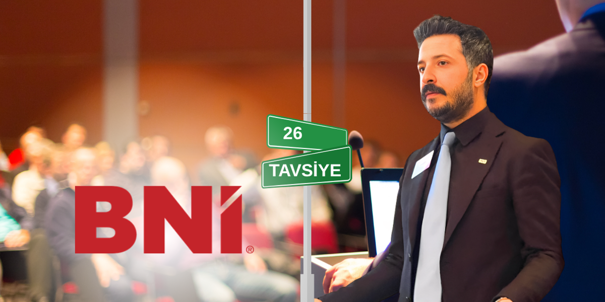 BNI (Business Network International) İçinde Markanızı Büyütmenin 26+1 Yolu