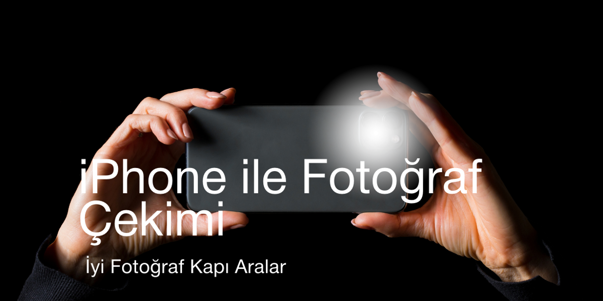 iPhone ile Daire Fotoğrafları Çekilir mi?